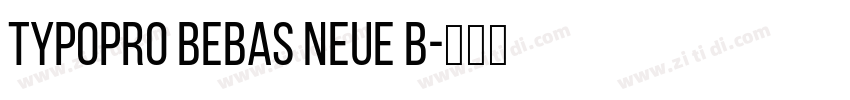 TypoPRO Bebas Neue B字体转换